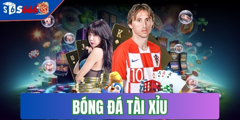 Bóng đá tài xỉu