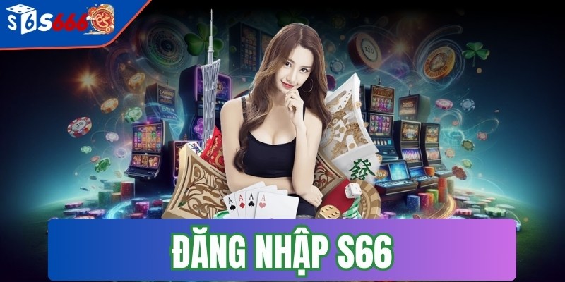 Đăng nhập s66