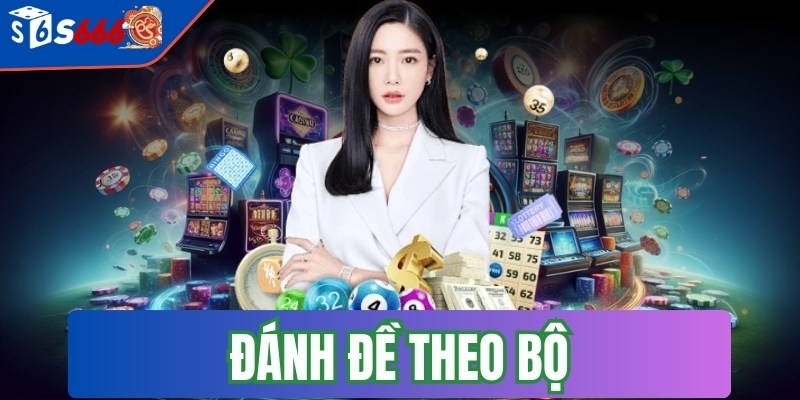 Đánh đề theo bộ