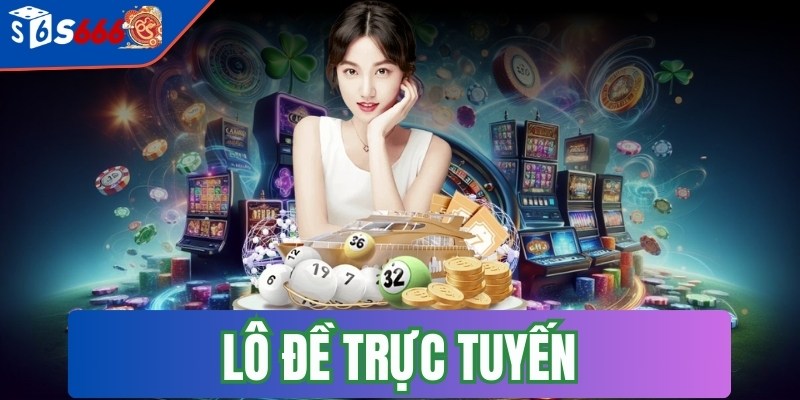 Lô đề trực tuyến