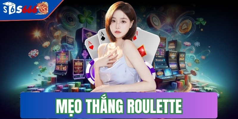 Mẹo thắng roulette